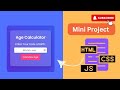 🚀 Age Calculator Using HTML, CSS & JavaScript | Build a Simple & Interactive App! 🎯