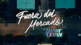 Danny Ocean - Fuera del mercado (Official Music Video)