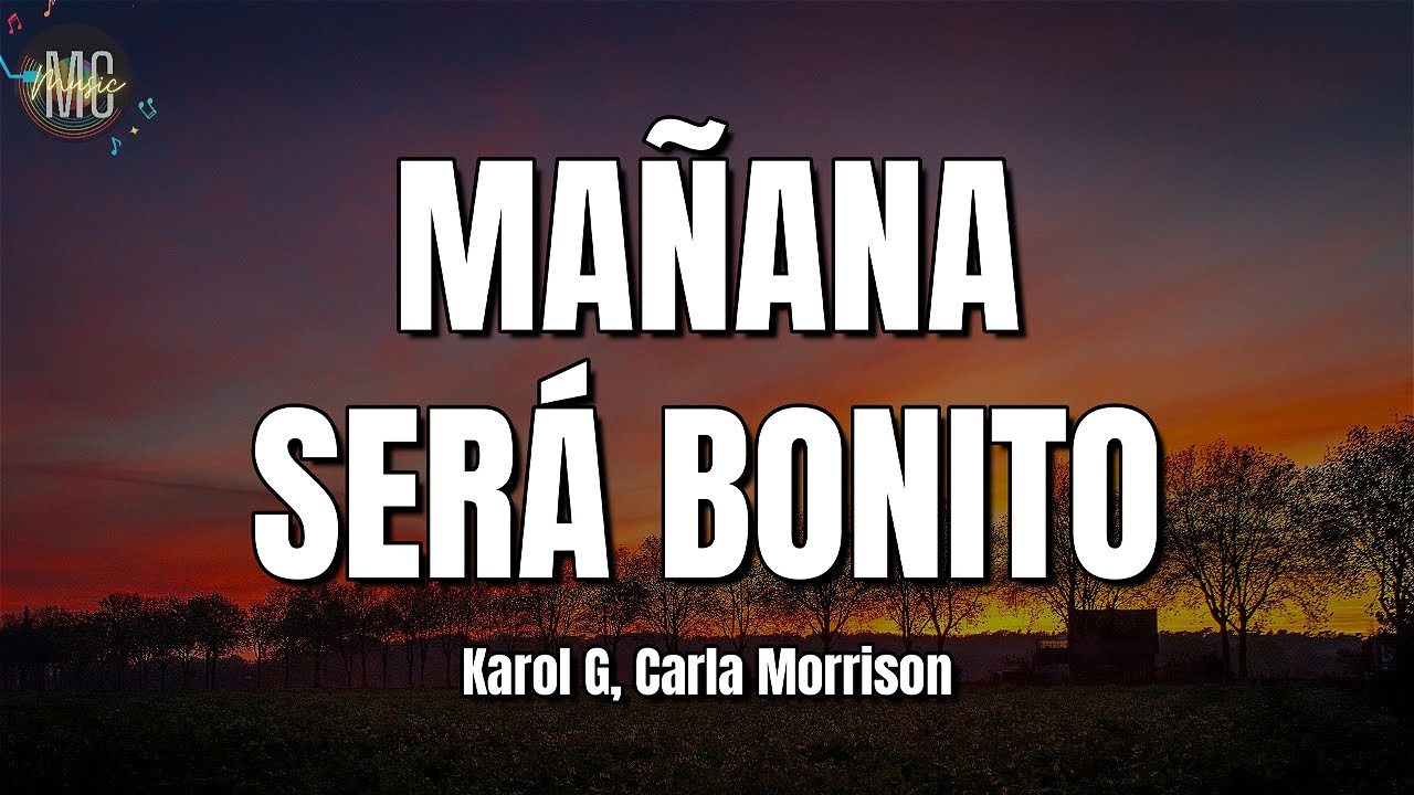 KAROL G, Carla Morrison - Mañana Será Bonito (LETRA/LYRICS) - YouTube