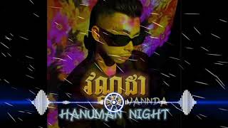 Hanuman Night (ឃុននារី) - VANNDA {REMIX} SAMBATH YT