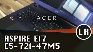 Acer Aspire E17 E5 721 47M5