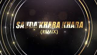 SAUDA KHARA KHARA (REMIX) - DJ ADAA