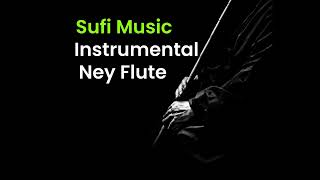 Sufi Music (Instrumental Ney Flute)