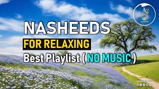nasheed playlist vocals only (no music) | popular nasheeds