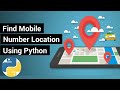 Python Project | Track Phone Number Location Using Python