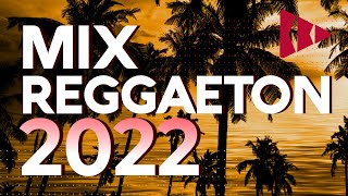 MIX REGGAETON 2022 - LO MAS NUEVO 2022 - LO MAS SONADO