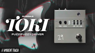 29 Pedals - TOKI Fuzz // Full Demo