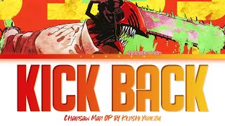 Chainsaw Man Opening FULL KICK BACK by Kenshi Yonezu Lyrics