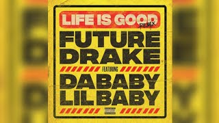Future, Drake feat. DaBaby, Lil Baby - Life is Good (Remix) [Audio]