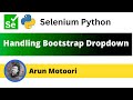 Handling Bootstrap dropdown fields using Selenium Python (Selenium Python)