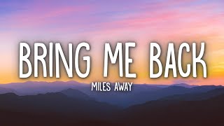 Miles Away - Bring Me Back ft. Claire Ridgely (Acoustic) (Lyrics)