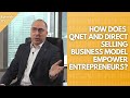 How Does QNET and Direct Selling Business Model Empower Entrepreneurs? | Episode 05