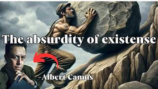 How to Live an Absurd Life? I The Philosophy of Albert Camus