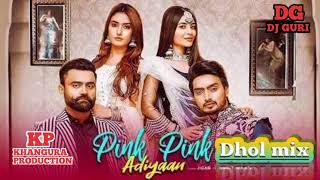 pink pink addiyaan dhol mix | amrit maan ft jigar |khangura production new Punjabi song 2021