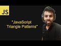 JavaScript Tutorial: Printing Triangle Patterns with Nested Loops