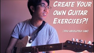 How To Create Your Own Guitar Exercises