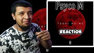 Psyco M - Tsuki no me Reaction