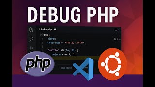 How to Set Up Debugging for PHP (Ubuntu 18.04)