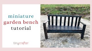 How to Make a Rustic Miniature Garden Bench Tutorial 1:12 Scale