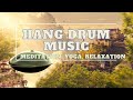 Hang Drum Music | Meditation music,  Relaxing Music, Focus Music, Handpan Study Music, 432Hz.