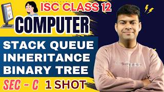 ISC Computer Science 2026 Exam 🔥 Stack, Queue, Linked List & Binary Tree FULL Revision LIVE