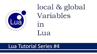 Local Variable and Global Variable in Lua : Lua Tutorial Series # 4