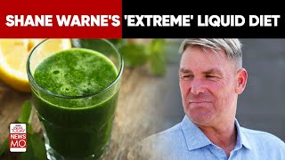 Is Shane Warne's 'Extreme' Liquid Diet One Of The Reasons Behind His Demise? | NewsMo