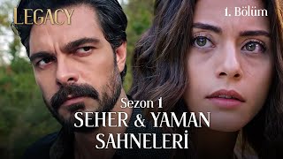 Legacy Season 1 #SehYam Scenes Part 1 | Emanet Sezon 1 Seher & Yaman Sahneleri