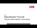 RobotStudio Cloud Tutorial – Cloud Subscription Activation