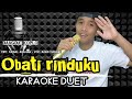 OBATI RINDUKU (CUT RANI) - KARAOKE DUET