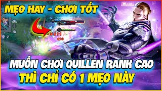 Muốn Chơi Quillen Rank Cao Thì Chỉ Có 1 Mẹo Này Giúp Bạn Chơi Bất Kể Mọi Rank | MSUONG CHANNEL