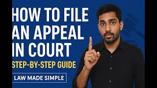 How to File an Appeal in Court — Step-by-Step Guide (Civil & Criminal) | Law Made Simple