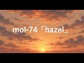 mol-74 「Hazel」| Sub Español + Romaji