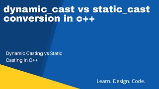 Dynamic Casting Vs Static Casting in C++