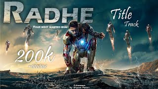 Radhe Title Track || Ft Ironman || Dipan Patel