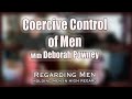 Coercive Control of Men   w/ Deborah Powney - Regarding Men