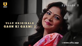 Ladke Ko Pata Laga Mama Ke Maut ka Sach| Gaon Ki Garmi | S-03 |Episode -2| Ullu Originals | Ullu App