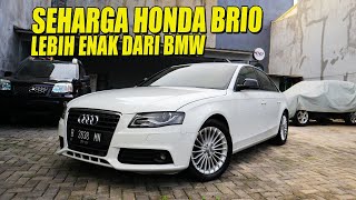 AUDI A4 B8 SEDAN MEWAH EROPA YANG HARGANYA KINI SEMAKIN TERJANGKAU GAK KALAH SAMA BMW DAN MERCEDES