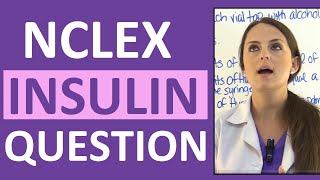 NCLEX Diabetes Mellitus Practice Question on Insulin | Pharmacology Review