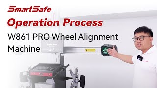 W861 PRO Wheel Alignment Machine Operation Process | SmartSafe