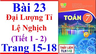 Toán Lớp 7 Bài 23 | Đại Lượng Tỉ Lệ Nghịch | Trang 15 – 18 | Kết Nối Tri Thức | Tiết 1 - 2 | Tập 2