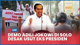 🔴 LIVE Demo Adili Jokowi di Solo, Massa Desak Usut Sang Mantan Presiden dan Kroninya