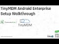 TinyMDM Android Enterprise Setup | Bind Account & Add Apps Step-by-Step