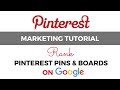 Pinterest Marketing Tutorial: How To Rank Pinterest pins on Google [More Traffic to Your Website.]