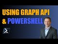 Graph API Demonstration using PowerShell