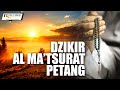 DZIKIR AL-MA'TSURAT PETANG | MQFM BANDUNG OFFICIAL