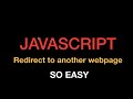 javascript redirect to another webpage
