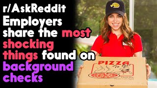 Employers share the most shocking secrets uncovered in background checks r/AskReddit | Reddit Jar