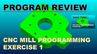 CNC MILL EXER 1 PROGRAM REVIEW