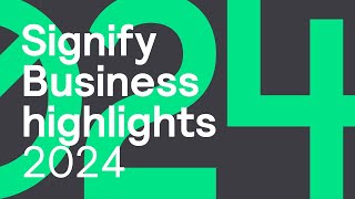 Signify Business Highlights 2024